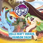 G. M. Berrow: Volle Kraft voraus, Rainbow Dash!: My Little Pony - Beyond Equestria