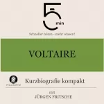 Jürgen Fritsche: Voltaire - Kurzbiografie kompakt: 5 Minuten - Schneller hören - mehr wissen!