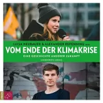 Luisa Neubauer, Alexander Repenning: Vom Ende der Klimakrise: Eine Geschichte unserer Zukunft