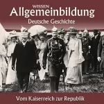 Wolfgang Benz: Vom Kaiserreich zur Republik: Reihe Allgemeinbildung