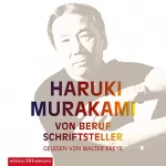 Haruki Murakami: Von Beruf Schriftsteller: 