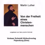 Martin Luther: Von der Freiheit eines Christenmenschen: 