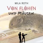 Mila Roth: Von Flöhen und Mäusen: Markus Neumann und Janna Berg 2
