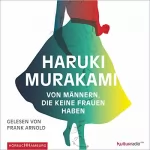 Haruki Murakami: Von Männern, die keine Frauen haben: 