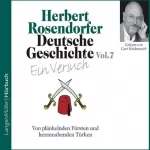 Herbert Rosendorfer: Von plänkelnden Fürsten und herannahenden Türken: Deutsche Geschichte - Ein Versuch 7