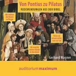 Gerhard Wagner: Von Pontius zu Pilatus: Redewendungen aus der Bibel