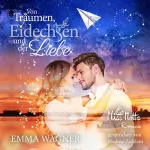 Emma Wagner: Von Träumen, Eidechsen und der Liebe: Herz über Kopf 4