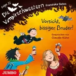 Franziska Gehm: Vorsicht, bissiger Bruder!: Die Vampirschwestern 11