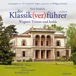 Sven Friedrich: Wagner: Tristan und Isolde (Der Klassik(ver)führer - Sonderband): 