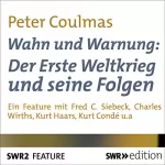 Peter Coulmas, Johann Vahr: Wahn und Warnung: Der Erste Weltkrieg und seine Folgen