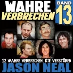 Jason Neal: Wahre Verbrechen: Band 13: 