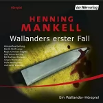 Henning Mankell: Wallanders erster Fall: Kurt Wallander 0.5