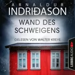 Arnaldur Indriðason, Kristof Magnusson - Übersetzer: Wand des Schweigens: Kommissar Konrad 4