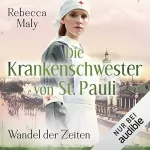 Rebecca Maly: Wandel der Zeiten: Die Krankenschwester von St. Pauli 2
