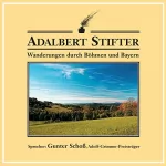 Adalbert Stifter: Wanderungen durch Böhmen und Bayern: 