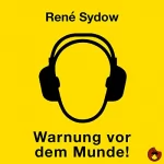 René Sydow: Warnung vor dem Munde: 