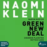 Naomi Klein: Warum nur ein Green New Deal unseren Planeten retten kann: 