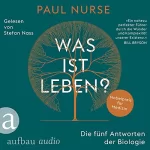 Paul Nurse, Hainer Kober - Übersetzer: Was ist Leben? - Die fünf Antworten der Biologie: 