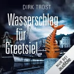 Dirk Trost: Wasserschlag für Greetsiel: Jan de Fries 10