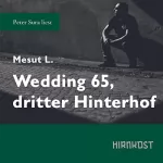 Mesut L.: Wedding 65, dritter Hinterhof: 
