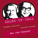 Stephan Heinrich, Karsten Brocke: Weg vom Verkauf: Sales-up-Call