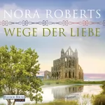 Nora Roberts: Wege der Liebe: O