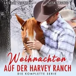 Leslie North: Weihnachten auf der Harvey Ranch [Christmas at Harvey Ranch]: Die Komplette Serie [The Complete Series]