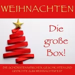 div.: Weihnachten: Die große Box!: Die schönsten Märchen, Geschichten und Gedichte zum Weihnachtsfest