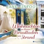 Jane Linfoot: Weihnachten im kleinen Brautladen am Strand: Wedding Shop 4