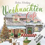 Barbara Erlenkamp: Weihnachten im kleinen Café an der Mühle: Café-Liebesroman zum Wohlfühlen 5