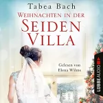 Tabea Bach: Weihnachten in der Seidenvilla - Eine Geschichte im Veneto: Seidenvilla-Saga 4