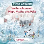 Astrid Lindgren: Weihnachten mit Pippi, Madita und Pelle: 
