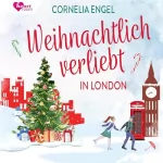 Cornelia Engel: Weihnachtlich verliebt in London: 