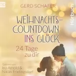 Gerd Schäfer: Weihnachtscountdown ins Glück: 24 Tage zu dir