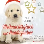 Petra Schier: Weihnachtsglück und Hundezauber: 