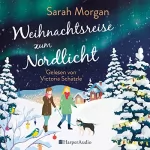 Sarah Morgan: Weihnachtsreise zum Nordlicht: 
