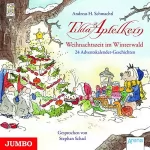 Andreas Schmachtl: Weihnachtszeit im Winterwald - 24 Adventskalender-Geschichten: Tilda Apfelkern