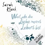 Sarah Kleck: Weil du die Liebe meines Lebens bist: 