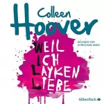 Colleen Hoover: Weil ich Layken liebe: Slammed 1