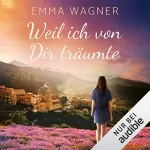 Emma Wagner: Weil ich von dir träumte: 