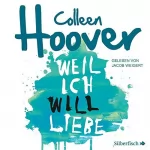 Colleen Hoover: Weil ich Will liebe: Slammed 2