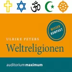 Ulrike Peters: Weltreligionen: Wissen kompakt