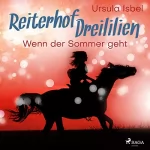 Ursula Isbel: Wenn der Sommer geht: Reiterhof Dreililien 8