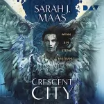 Sarah J. Maas: Wenn ein Stern erstrahlt: Crescent City 2