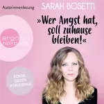Sarah Bosetti: "Wer Angst hat, soll zuhause bleiben!": Poesie gegen Populismus