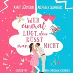 Marit Bernson, Michelle Schrenk: Wer einmal lügt, den küsst man nicht: Herzhaft verliebt 1
