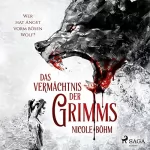 Nicole Böhm: Wer hat Angst vorm bösen Wolf?: Das Vermächtnis der Grimms 1