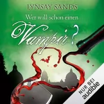 Lynsay Sands: Wer will schon einen Vampir?: Argeneau 8