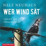 Nele Neuhaus: Wer Wind sät: Bodenstein & Kirchhoff 5