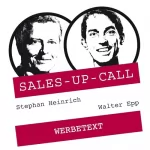 Stephan Heinrich, Walter Epp: Werbetext: Sales-up-Call